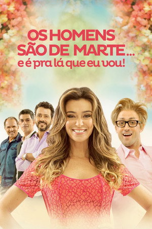 Os Homens São de Marte... E é pra Lá Que Eu Vou! (Men Are from Mars... And That's Where I'm Going!)