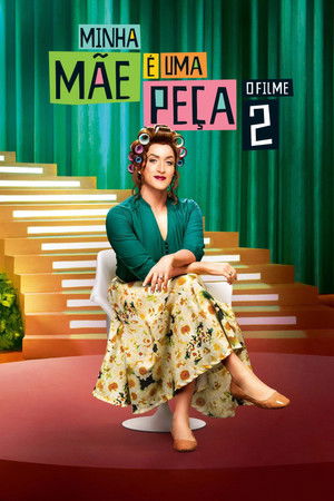 Minha Mãe é uma Peça 2: O Filme (My Mom Is a Character 2)