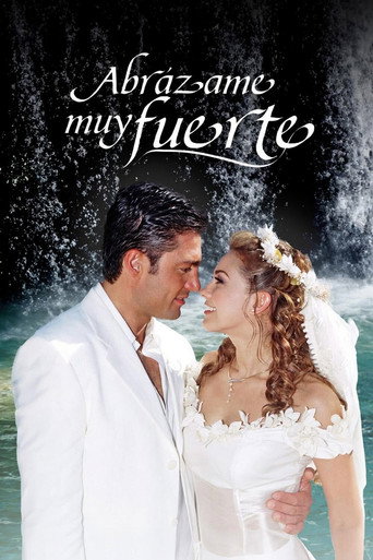 Abrázame muy fuerte (Embrace Me Tightly)