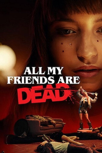 Wszyscy moi przyjaciele nie żyją (All My Friends Are Dead)