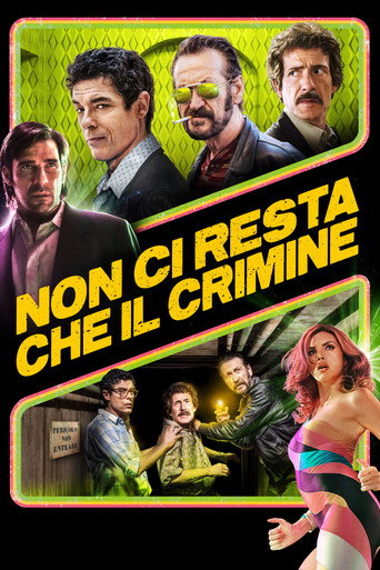 Non ci resta che il crimine (All You Need is Crime)