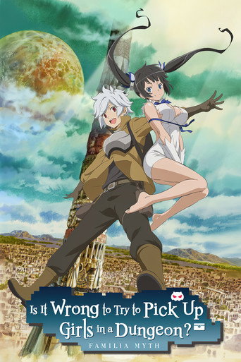 ダンジョンに出会いを求めるのは間違っているだろうか (Is It Wrong to Try to Pick Up Girls in a Dungeon?)
