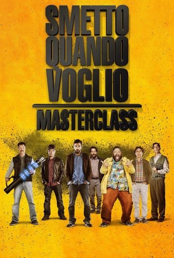 Smetto quando voglio - Masterclass (I Can Quit Whenever I Want 2: Masterclass)