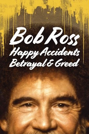 باب راس: حوادث خوش، خیانت و حرص (Bob Ross: Happy Accidents, Betrayal & Greed)