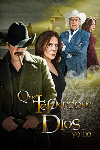 Que te Perdone Dios... Yo No (Ask God For Forgiveness... Not Me)