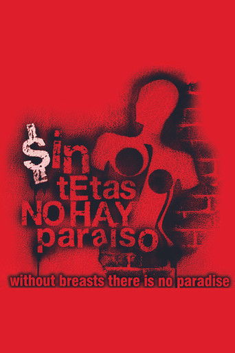 Sin tetas no hay paraíso (Without Breast There Is No Paradise)