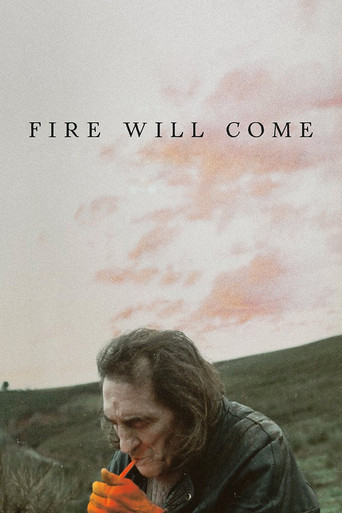 O que arde (Fire Will Come)