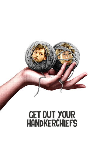 Préparez vos mouchoirs (Get Out Your Handkerchiefs)