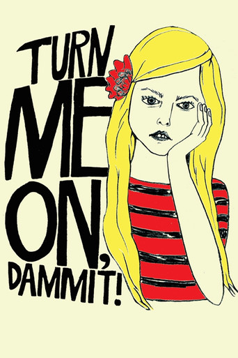 Få meg på, for faen (Turn Me On, Dammit!)