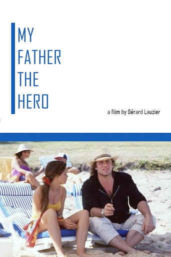 Mon père, ce héros (My Father the Hero)