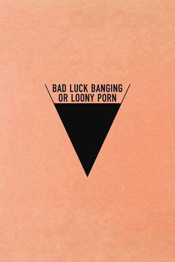 Babardeala cu bucluc sau porno balamuc (Bad Luck Banging or Loony Porn)