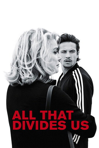 Tout nous sépare (All That Divides Us)
