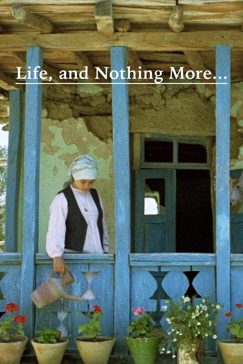 زندگی و دیگر هیچ (Life, and Nothing More…)