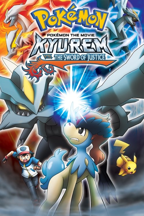 劇場版ポケットモンスター ベストウイッシュ キュレムVS聖剣士 ケルディオ (Pokémon the Movie: Kyurem vs. the Sword of Justice)