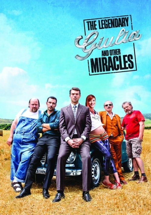 Noi e la Giulia (The Legendary Giulia and Other Miracles)