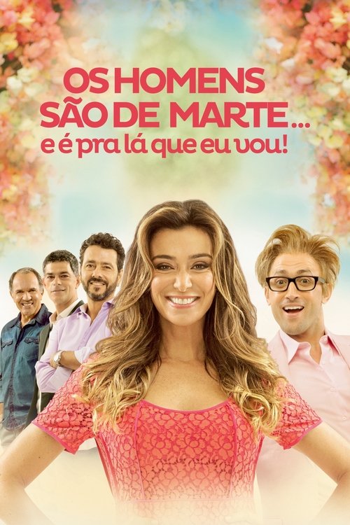 Os Homens São de Marte... E é pra Lá Que Eu Vou! (Men Are from Mars... And That's Where I'm Going!)