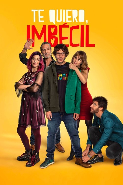 Te quiero, imbécil (I Love You, Stupid)