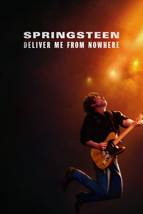 اسپرینگستین: از ناکجا نجاتم بده (Springsteen: Deliver Me from Nowhere)