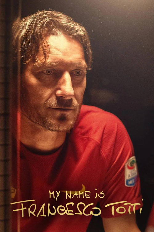 Mi chiamo Francesco Totti (My Name Is Francesco Totti)