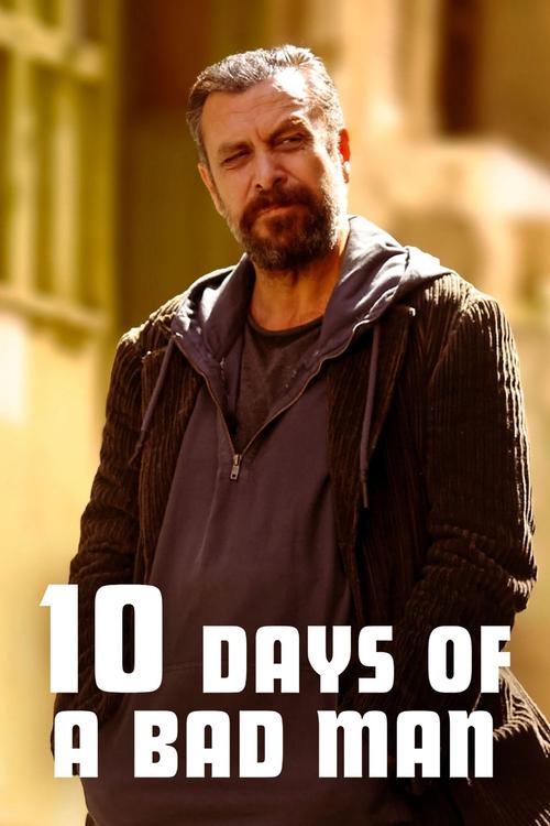 Kötü Adamın 10 Günü (10 Days of a Bad Man)