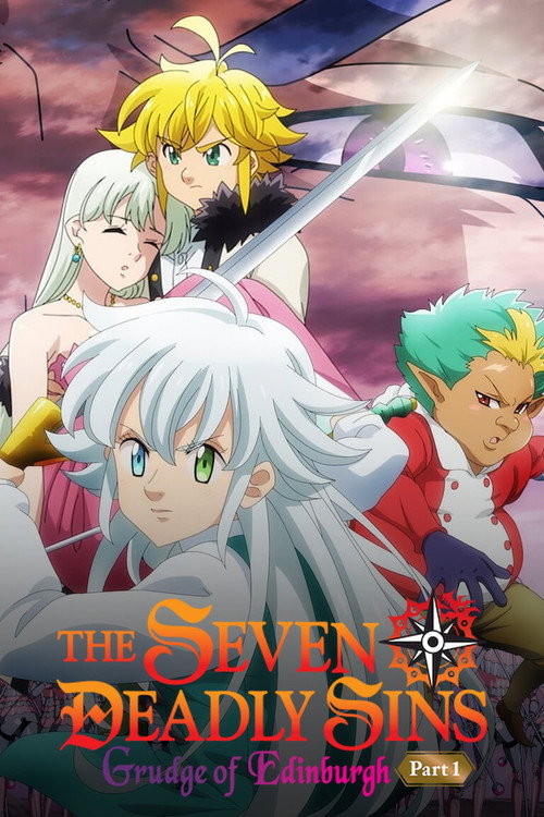 七つの大罪 怨嗟のエジンバラ 前編 (The Seven Deadly Sins: Grudge of Edinburgh Part 1)