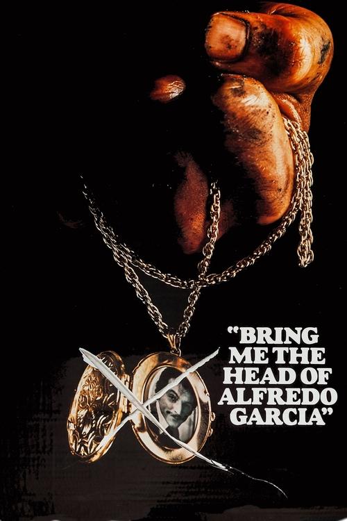 سر آلفردو گارسیا را برایم بیاور (Bring Me the Head of Alfredo Garcia)
