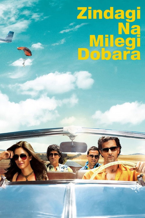 ज़िन्दगी ना मिलेगी दोबारा (Zindagi Na Milegi Dobara)
