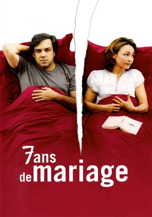 7 Ans de mariage (Seven Years of Marriage)