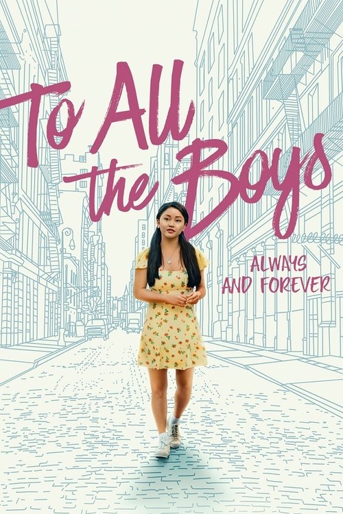 تقدیم به همه پسران: همیشه و تا ابد (To All the Boys: Always and Forever)