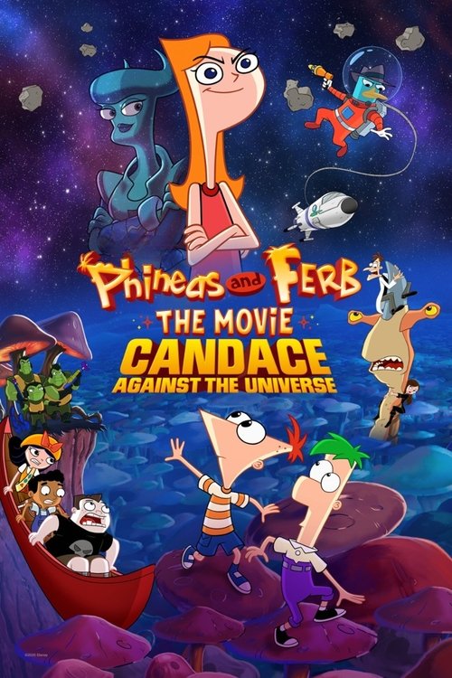فینیاس و فرب: کندیس علیه کهکشان (Phineas and Ferb the Movie: Candace Against the Universe)