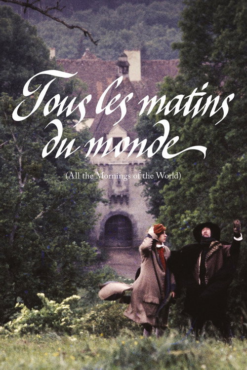 Tous les matins du monde (All the Mornings of the World)