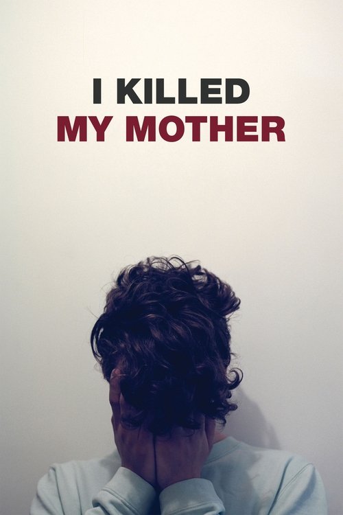 J'ai tué ma mère (I Killed My Mother)