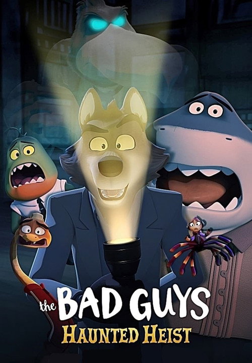 رفقای بد: سرقت تسخیرشده (The Bad Guys: Haunted Heist)
