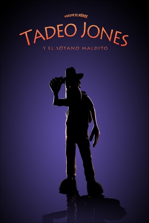 Tadeo Jones y El Sótano Maldito (Tad Jones and the Basement of Doom)