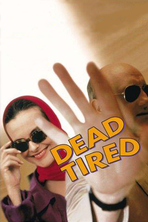 Grosse Fatigue (Dead Tired)