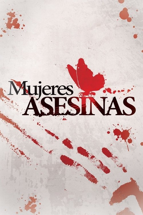 Mujeres asesinas (Killer Women)