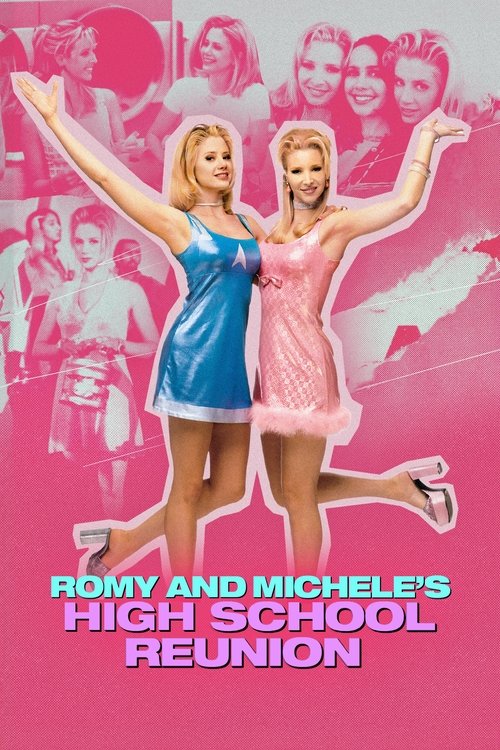دیدار مجدد دبیرستان رومی و میشل (Romy and Michele's High School Reunion)