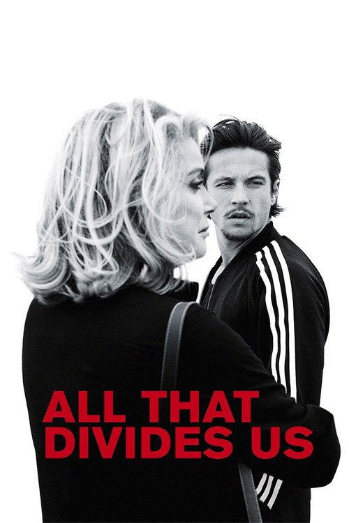 Tout nous sépare (All That Divides Us)